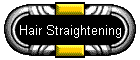 Hair Straightening